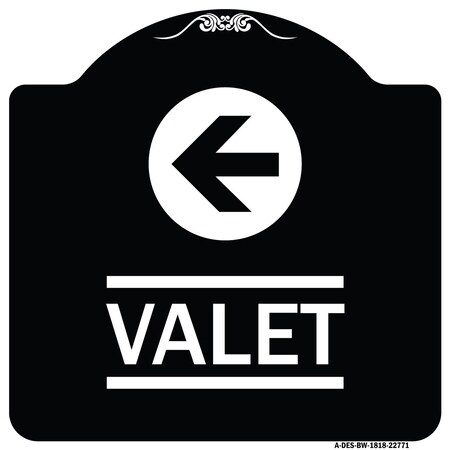 Signmission Designer Series Valet Left Arrow, Black & White Heavy-Gauge Aluminum Sign, 18" x 18", BW-1818-22771 A-DES-BW-1818-22771